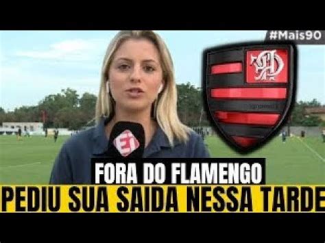 SAIU AGORA NÃO JOGA MAIS NO MENGÃO ACABOU DE ANUNCIAR NOTÍCIAS DO