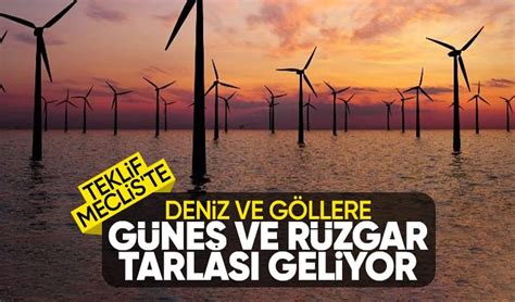 Enerji dönüşümünde tarihi karar Deniz ve göllere güneş ve rüzgar