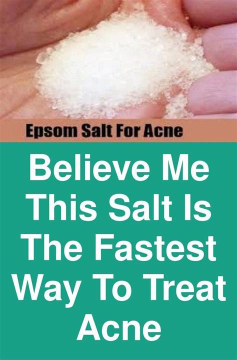 Believe Me This Salt Is The Fastest Way To Treat Acne Acne Is The Most