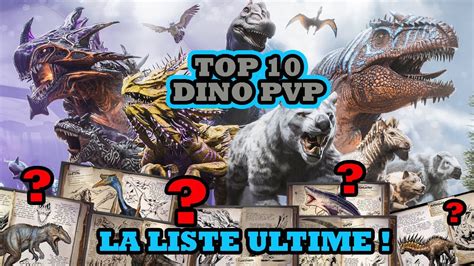 TOP 10 DES MEILLEURS DINOS PVP QUE VOUS DEVEZ AVOIR ARK FR YouTube