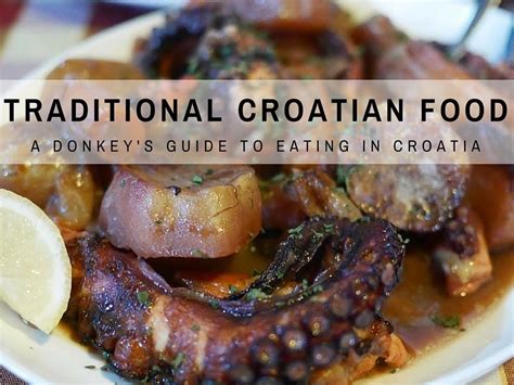 Croatia Food Guide Traditional Croatian Food Chasing The Donkey Blog