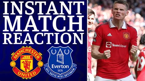 We Just Need A Damn Striker I Man United 2 0 Everton I Instant Match Reaction Youtube