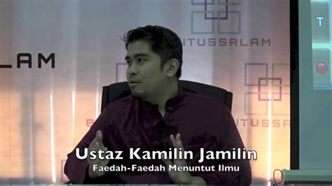 Ringkas 04092016 Ustaz Kamilin Jamilin Faedah Faedah Menuntut Ilmu