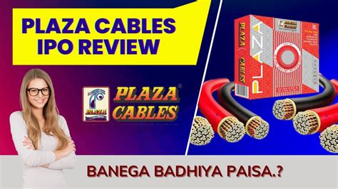 PLAZA Cables IPO Review Badhiya Profit MIlega Apply OR Not YouTube