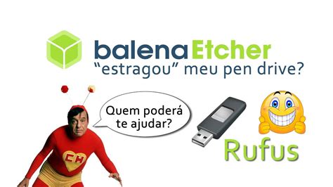 BalenaEtcher Estragou Meu Pen Drive YouTube