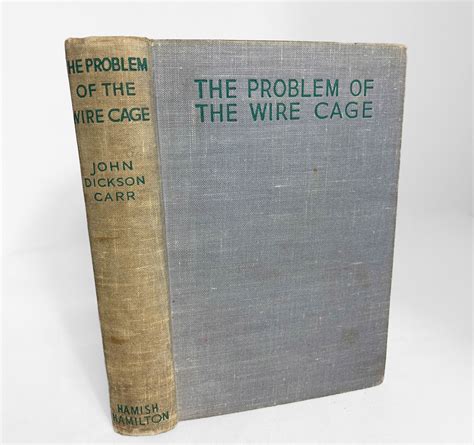 John Dickson Carr The Problem Of The Wire Cage First Uk Edition 1940