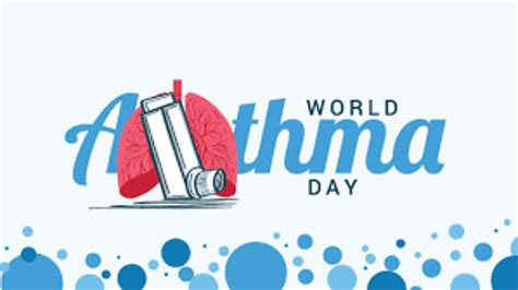 World Asthma Day 2023 Date History Activities And Facts