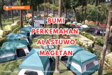 Daya Tarik Wisata Bumi Perkemahan Alastuwo Magetan Visitpare