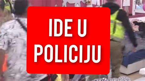 Ide U Policiju Predaje Tuzbu Desio Se Horor U Zadruzi Youtube