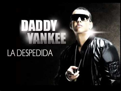 Daddy Yankee La Despedida YouTube