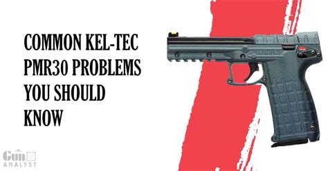 4 Kel-Tec PMR-30 Problems You Should Know – GunAnalyst