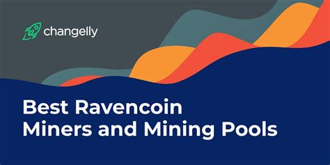 Top-7 Ravencoin (RVN) Mining Pools to Use in 2021