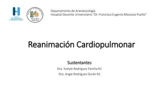 Reanimacion Cardiopulmonar Pptx