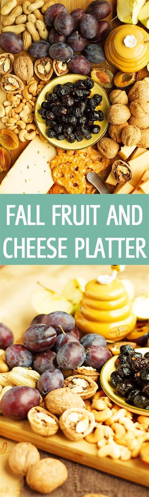 Fall Fruit And Cheese Platter To Impress Your Guests Great Selection