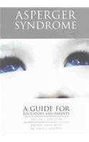 Amazon Asperger Syndrome A Guide For Parents And Educators