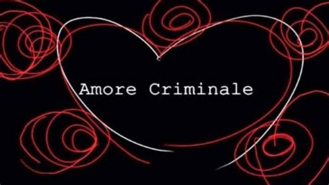 Amore Criminale Al Via Stasera Su Rai Anticipazioni Puntata Del