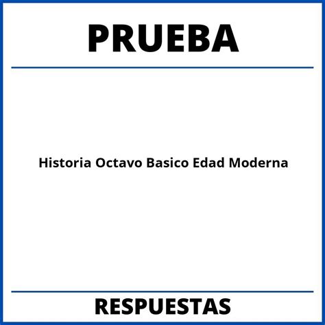 Prueba De Historia Octavo B Sico Con Respuestas