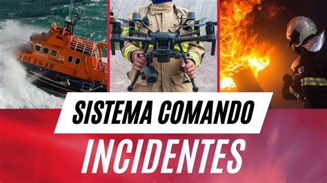 Qu Es El Sistema Comando De Incidentes Youtube