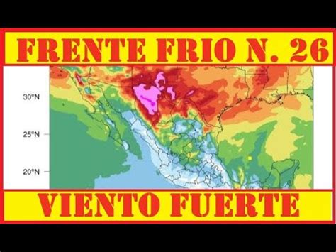 Nuevo Frente Frio Y La Quinta Tormenta Invernal Youtube