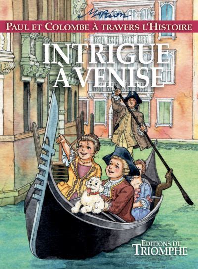 Paul Et Colombe Tome 9 Intrigue à Venise Marion Raynaud De Prigny