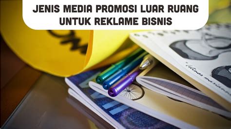 Jenis Media Promosi Luar Ruang Untuk Reklame Bisnis Lintas Fakta