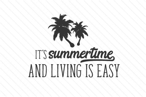 It S Summertime And Living Is Easy SVG Cut File By Creative Fabrica