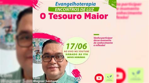 O Tesouro Maior Evangelhoterapia 17 10 sábado YouTube