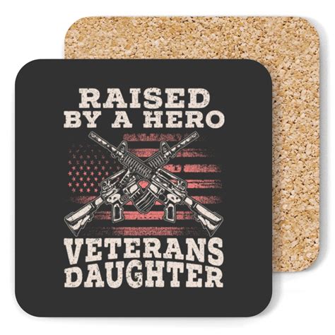 Raised By A Hero Veterans Daughter Usa Flag American Soldier Coasters Sold By Pingterr Sku