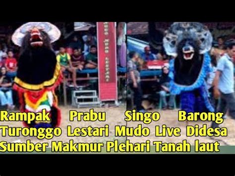 Rampak Prabu Singo Barong Turonggo Lestari Mudo Live Didesa Sumber