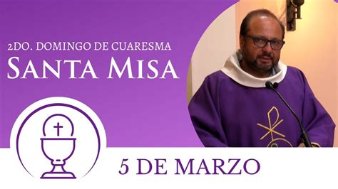 Santa Misa De Hoy Domingo De Marzo Youtube