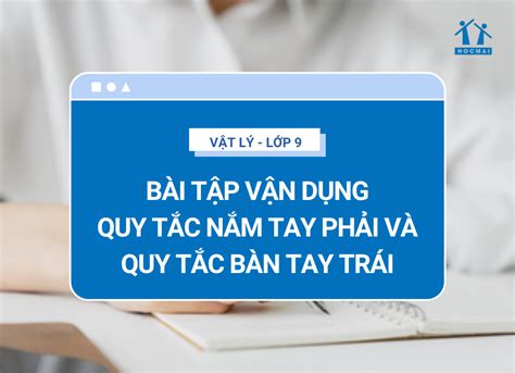 Hướng dẫn phát biểu quy tắc bàn tay trái lớp 9 cho học sinh