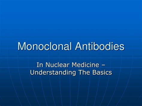 PPT - Monoclonal Antibodies PowerPoint Presentation, free download - ID:9686735