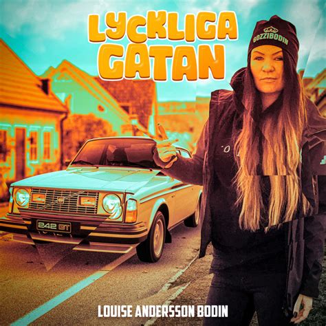 Lyckliga Gatan Song And Lyrics By Louise Andersson Bodin Spotify