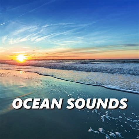 Amazon.com: Ocean Sounds : Ocean & Sea Sounds: Digital Music