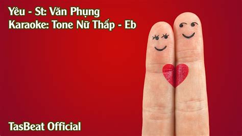 Karaoke Yêu Văn Phụng Tone Nữ Thấp Tas Beat Youtube