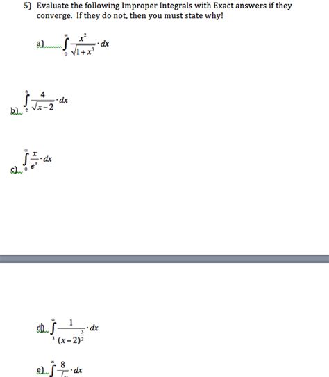 Solved Evaluate The Following Improper Integrals With Exact