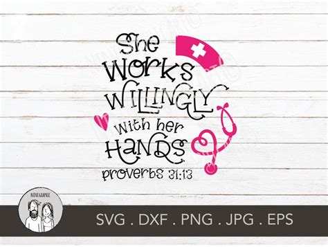 Nurse Svg Nursing Svg Proverbs 31 13 She Works Willingly Etsy