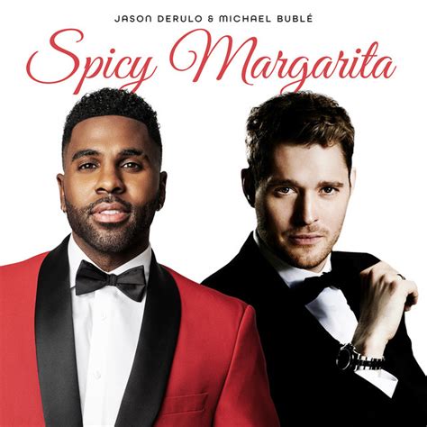Spicy Margarita Song And Lyrics By Jason Derulo Michael Bublé Spotify