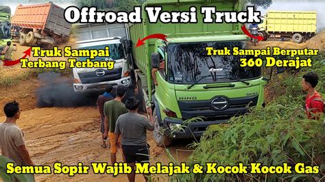 Offroad Versi Truck Semua Sopir Saling Adu Skill Dgn Kecepatan Tinggi