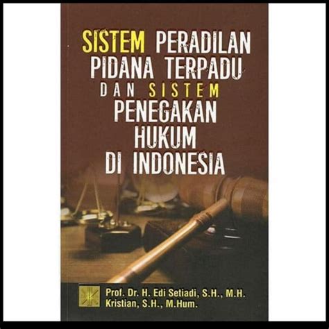 Jual Buku Sistem Peradilan Pidana Terpadu Dan Sistem Penegakan Hukum