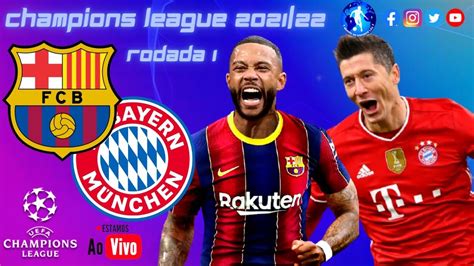 BARCELONA X BAYERN AO VIVO 14 09 2021 CHAMPIONS LEAGUE NARRAÇÃO