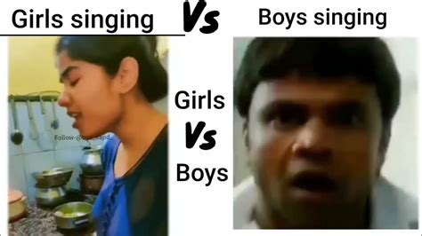 Girls Singing Vs Boys Singing Funny Memes Video 😂😂memes Comedy