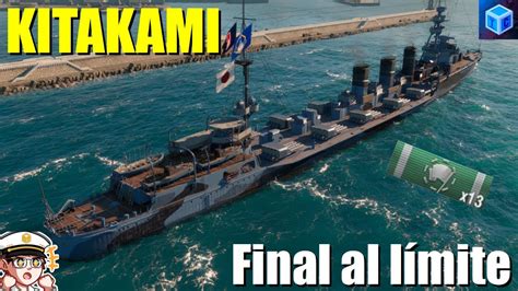 World Of warships Español Kitakami final al límite YouTube