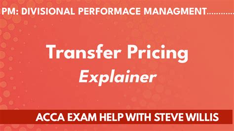 Transfer Pricing Explained Acca Exam Help With Steve Willis