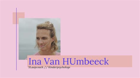 Ina Van Humbeeck Slaapcoach Kinderpsychologe YouTube