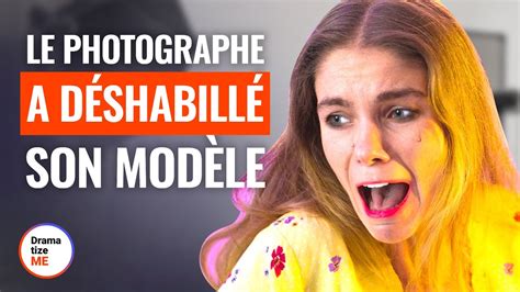 Le Photographe A D Shabill Son Mod Le Dramatizemefrance Youtube