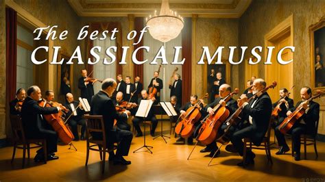 The Best Of Classical Music Masterpieces Everyone Should Listen To Vol