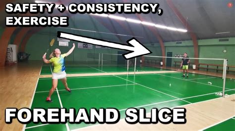 FOREHAND SLICE TO FOREHAND CORNER SAFETY AND CONSISTENCY BADMINTON