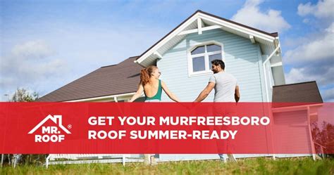 Get Your Murfreesboro Roof Summer Ready Mr Roof