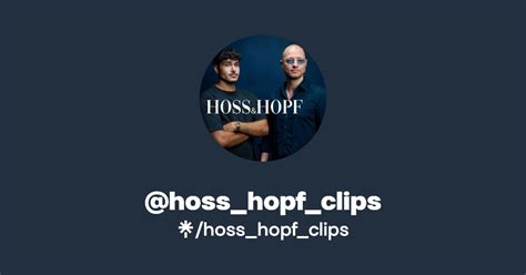 Hoss Hopf Clips Instagram Tiktok Linktree